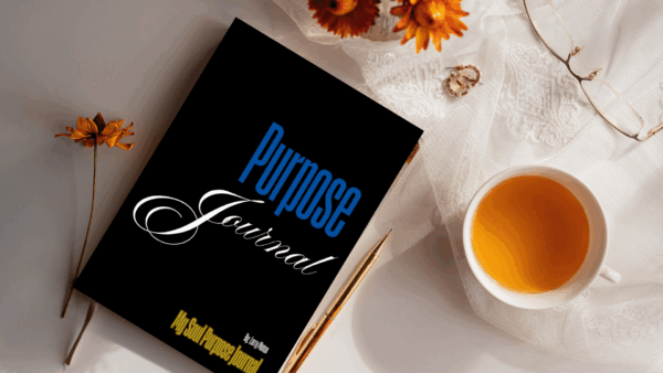 My Soul Purpose Journal